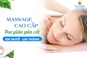 Massage cao cấp: Thư giãn gân cốt, khí huyết lưu thông – OFF 50% ++
