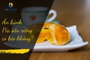 Ăn bánh pía sầu riêng có béo không? Cách ăn bánh pía không tăng cân