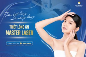 Công nghệ triệt lông Master Laser là gì? Có tốt không? Giá bao nhiêu? Bật mí liệu trình triệt lông toàn thân với công nghệ Master Laser 2022